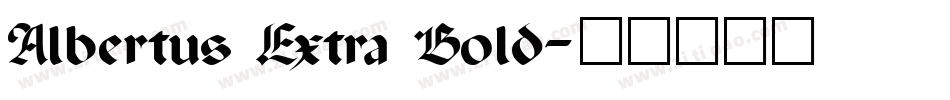 Albertus Extra Bold字体转换